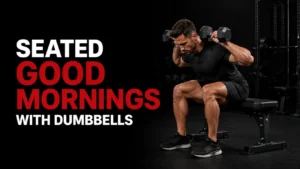 seated good mornings with dumbbells